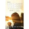 He Is the Light, the Lord, the Love of My Life