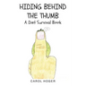 Hiding Behind The Thumb: A Diet Survival Book