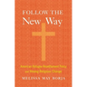 Follow the New Way: American Refugee Resettlement Policy and Hmong Religious Change