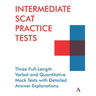 Intermediate Scat Practice Tests: Three Full-Length Verbal and Quantitative Mock Tests with Detailed Answer Explanations