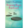 Shift Happens: Stepping Stones Devotional: Finding the Freedom to Honor Others