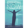 Embracing the Now