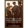 Nazi Policy on the Eastern Front, 1941: Total War, Genocide, and Radicalization
