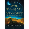 A God of Moonlight and Stardust