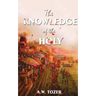 The Knowledge Of The Holy