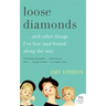 Loose Diamonds: ...and Other Things I've Lost (and Found) Along the Way