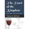 The Heart of the Kingdom: God, Israel and the Church
