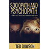 Sociopath and Psychopath: How to spot them, check them, and avoid them