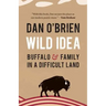 Wild Idea: Buffalo and Family in a Difficult Land