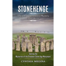 Stonehenge: A New Look at the Oldest Mystery in the World (Solving the Mysteries of the Greatest Stone Age Monument)