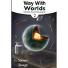 Way With Worlds Book 2: Details And Discussion