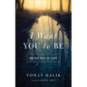 I Want You to Be: On the God of Love