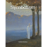 Symbolism: Mystery, allegory, and the search for the invisible