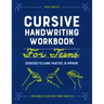 Cursive Handwriting Workbook for Teens: Exercises to Learn, Practice, and Improve
