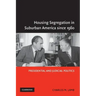 Housing Segregation in Suburban America since 1960