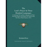 The Lord's Prayer In Three Hundred Languages: Comprising The Leading Languages And Their Principal Dialects Throughout The World, With The Places Wher