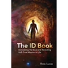 The ID Book: Unmasking the Soul and Revealing Your True Mission in Life