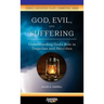God, Evil, and Suffering: Understanding God's Role in Tragedies and Atrocities