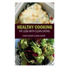 Healthy Cooking: Fat Loss with Clean Eating