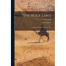The Holy Land: Syria, Idumea, Arabia, Egypt & Nubia; v.3-4 [1855-1860]