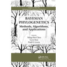 Bayesian Phylogenetics: Methods, Algorithms, and Applications