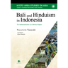 Bali and Hinduism in Indonesia: The Institutionalization of a Minority Religion