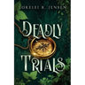 Deadly Trials