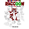 Raccoon coloring book for kids: Raccoon coloring book for 3-5-6-8-10-12 year-olds