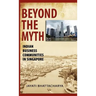 Beyond the Myth: Indian Business Communities in Singapore