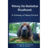 Wimsey the Manhattan Bloodhound: A Comedy of Many Errors