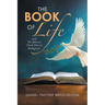 The Book of Life: With the Spirit of Truth: Voice of Bridegroom