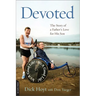 Devoted: The Story of a Father's Love for His Son