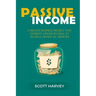 Passive Income: 3 Proven Business Models That Generate Online Revenue to Achieve Financial Freedom