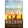 Raising Giant-Killers: Releasing Your Child's Divine Destiny Through Intentional Parenting