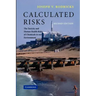 Calculated Risks: The Toxicity and Human Health Risks of Chemicals in Our Environment
