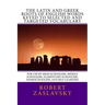 The Latin and Greek Roots of English Words Keyed to Selected and Targeted Vocabulary: For Use by High Schoolers, Middle Schoolers, Elementary Schooler