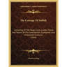 The Coinage Of Suffolk: Consisting Of The Regal Coins, Leaden Pieces And Tokens Of The Seventeenth, Eighteenth, And Nineteenth Centuries (1868