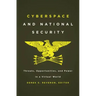 Cyberspace and National Security: Threats, Opportunities, and Power in a Virtual World
