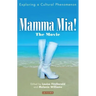 Mamma Mia! the Movie: Exploring a Cultural Phenomenon