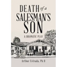 Death of a Salesman's Son: A Dramatic Play