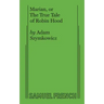 Marian, or The True Tale of Robin Hood