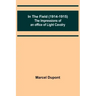In the Field (1914-1915); The Impressions of an Officer of Light Cavalry