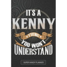 It's A Kenny Thing You Won't Understand: Kenny Name Planner With Notebook Journal Calendar Personal Goals Password Manager & Much More, Perfect Gift F