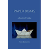 Paper Boats: a book of haiku