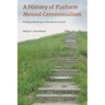 A History of Platform Mound Ceremonialism: Finding Meaning in Elevated Ground