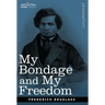 My Bondage and My Freedom