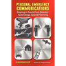 Personal Emergency Communications: Staying in Touch Post-Disaster: Technology, Gear and Planning
