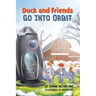 Duck and Friends Go Into Orbit