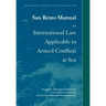 San Remo Manual on International Law Applicable to Armed Conflicts at Sea: International Institute of Humanitarian Law