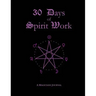 30 Days of Spirit Work